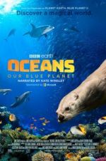 Watch Oceans: Our Blue Planet Nowvideo