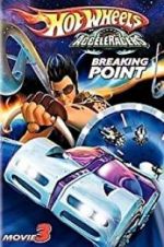 Watch Hot Wheels AcceleRacers: Breaking Point Nowvideo