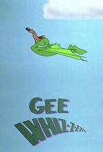 Watch Gee Whiz-z-z-z-z-z-z (Short 1956) Nowvideo