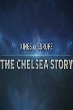 Watch Kings Of Europe - The Chelsea Story Nowvideo