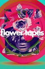 Watch The Flower Tapes Nowvideo