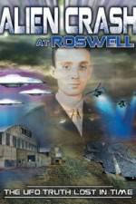 Watch Alien Crash at Roswell: The UFO Truth Lost in Time Nowvideo