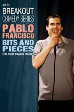Watch Pablo Francisco: Bits and Pieces - Live from Orange County Nowvideo