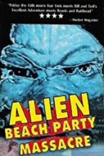Watch Alien Beach Party Massacre Nowvideo