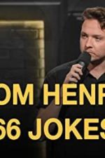 Watch Tom Henry: 66 Jokes Nowvideo