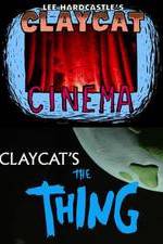 Watch Claycat's the Thing Nowvideo