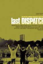 Watch The Last Dispatch Nowvideo