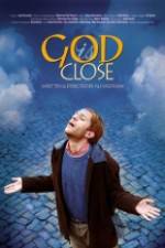 Watch God Is Close Nowvideo