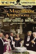 Watch The Magnificent Ambersons Nowvideo