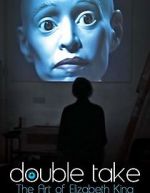 Watch Double Take: The Art of Elizabeth King Nowvideo