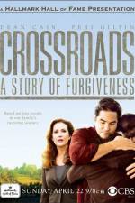 Watch Crossroads A Story of Forgiveness Nowvideo