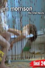 Watch Jim Morrison His Final Hours Nowvideo
