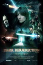 Watch Dark Resurrection Nowvideo
