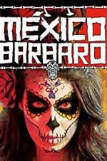 Watch Barbarous Mexico Nowvideo
