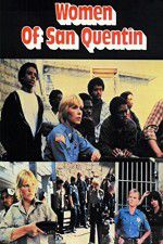 Watch Women of San Quentin Nowvideo