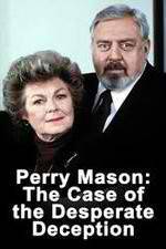 Watch Perry Mason: The Case of the Desperate Deception Nowvideo