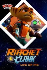 Watch Ratchet & Clank: Life of Pie Nowvideo