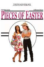 Watch Pieces of Easter Nowvideo