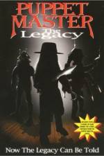 Watch Puppet Master: The Legacy Nowvideo