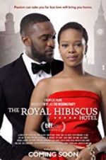 Watch The Royal Hibiscus Hotel Nowvideo