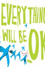 Watch Everything Will Be Ok Nowvideo