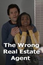 Watch The Wrong Real Estate Agent Nowvideo