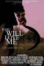 Watch You Will Love Me Nowvideo