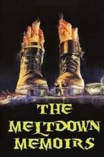 Watch The Meltdown Memoirs Nowvideo