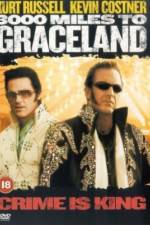 Watch 3000 Miles to Graceland Nowvideo