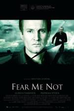 Watch Fear Me Not Nowvideo