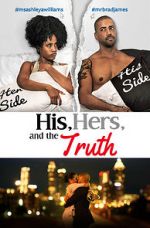 Watch His, Hers & the Truth Nowvideo
