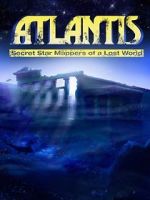 Watch Atlantis: Secret Star Mappers of a Lost World Nowvideo