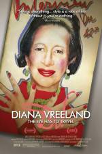 Watch Diana Vreeland: The Eye Has to Travel Nowvideo