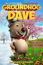 Watch Groundhog Dave Nowvideo