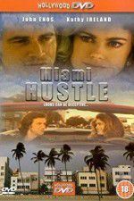 Watch Miami Hustle Nowvideo