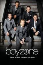 Watch Boyzone at 20: No Matter What Nowvideo