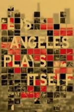 Watch Los Angeles Plays Itself Nowvideo