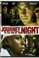 Watch Journey to the End of the Night Nowvideo