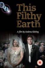 Watch This Filthy Earth Nowvideo