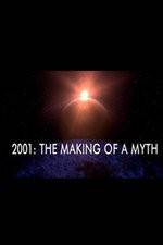 Watch 2001: The Making of a Myth Nowvideo