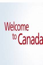 Watch Welcome to Canada Nowvideo