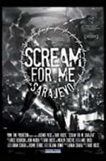 Watch Scream for Me Sarajevo Nowvideo