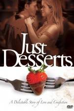 Watch Just Desserts Nowvideo