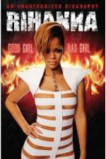 Watch Rihanna: Good Girl, Bad Girl Nowvideo