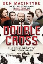 Watch Double Cross The True Story of the D-day Spies Nowvideo