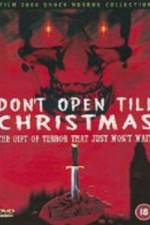Watch Don't Open 'Til Christmas Nowvideo