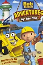 Watch Bob the Builder: Adventures by the Sea Nowvideo