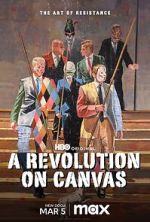 Watch A Revolution on Canvas Nowvideo