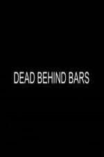 Watch Dead Behind Bars Nowvideo