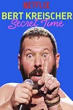 Watch Bert Kreischer: Secret Time Nowvideo